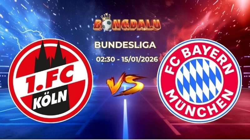 Soi Kèo FC Koln vs Bayern Munich 02h30 Ngày 15/01/2026 – Vòng 17 Bundesliga